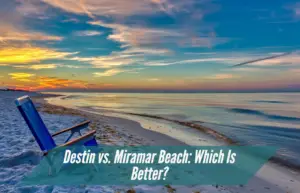 Read more about the article Miramar Beach vs. Destin: Which Is Better?