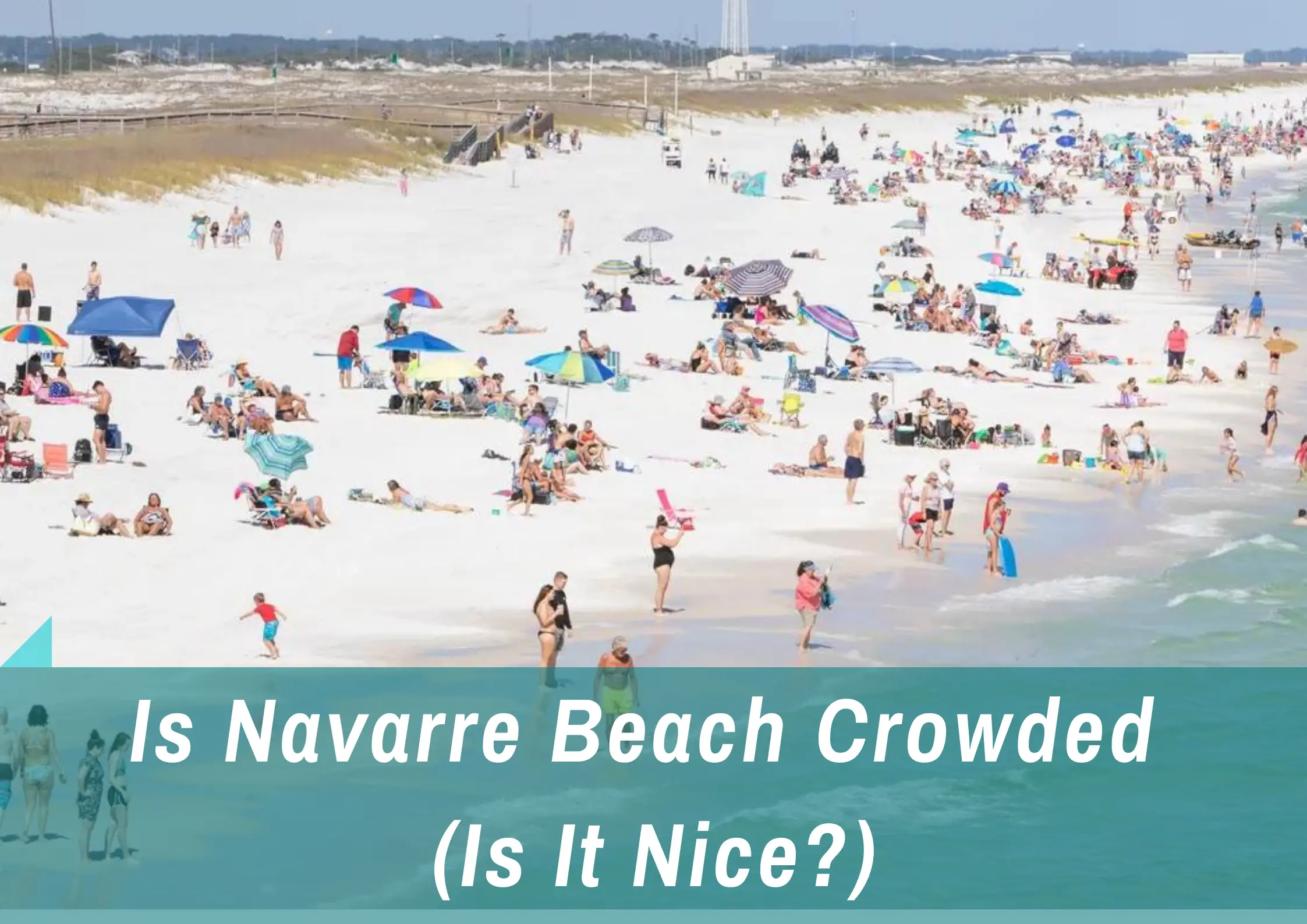 You are currently viewing Is Navarre Beach Crowded? (Is It Nice?)