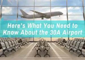 Read more about the article Here’s What You Need to Know About the 30A Airport
