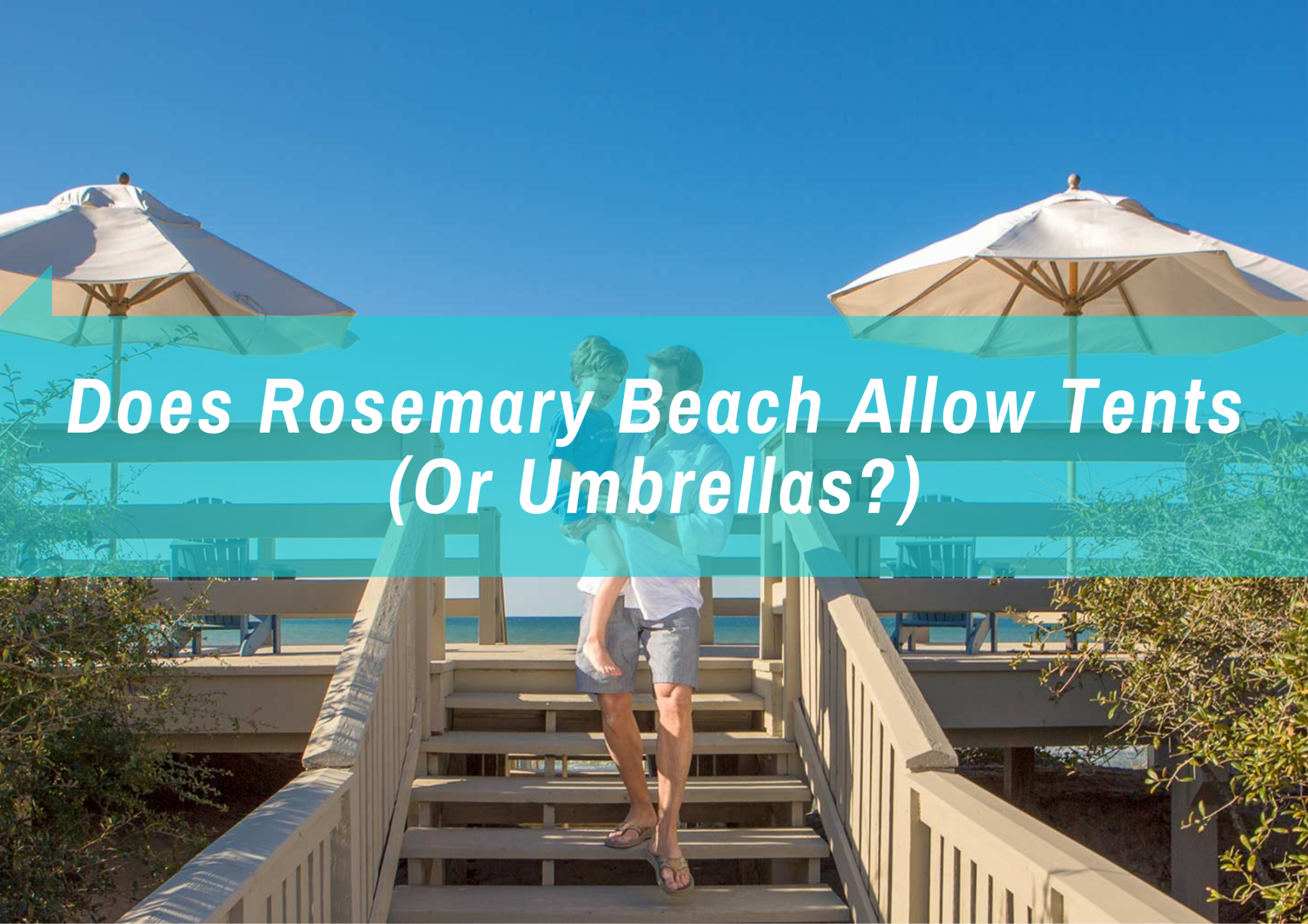 does-rosemary-beach-allow-tents-or-umbrellas-emerald-coast-insider