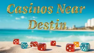 Read more about the article Does Destin Florida Have Casinos? 5 Nearby Options
